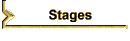 Stages