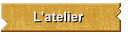 L'atelier